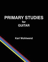 Primary Studies for Guitar 1500673021 Book Cover