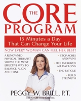 The Core Program: Fifteen Minutes a Day That Can Change Your Life 0553380842 Book Cover