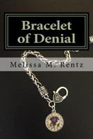 Bracelet of Denial 1530924405 Book Cover