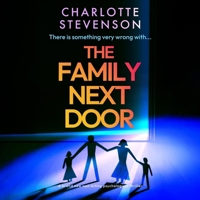 The Family Next Door: A Brand New Nail-Biting Psychological Thriller B0DZ3JNT2K Book Cover