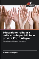 Educazione religiosa nelle scuole pubbliche e private Porto Alegre (Italian Edition) 6208128447 Book Cover
