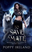 To Save a Mate: A Fated Mates Shifter Romance B0BW31GSP2 Book Cover