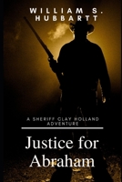 Justice for Abraham: A western adventure B08DQQMBY1 Book Cover