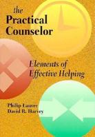 Practical Counselor: Elements of Effective Helping 053434349X Book Cover