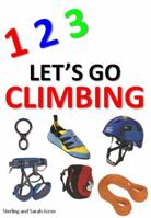 123 Let's Go Climbing 0989253120 Book Cover