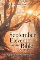 September Eleventh and the Bible: A veridic story of the event of September Eleventh of 2001 and its relationship with the Bible. 1688794387 Book Cover