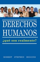 Derechos Humanos, Que Son Realmente? 0981063144 Book Cover