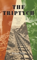 The Triptych: Images from the Past 1035830167 Book Cover