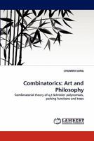 Combinatorics: Art and Philosophy: Combinatorial theory of q,t-Schröder polynomials, parking functions and trees 384336155X Book Cover