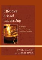 Effective School Leadership: Developing Principals through Cognitive Coaching 1442224150 Book Cover