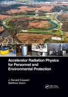 Accelerator Radiation Physics for Personnel and Environmental Protection 0367779846 Book Cover