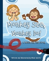 Monkey See, Monkey Do: A Maisie and Milo story B0FP9GYH19 Book Cover