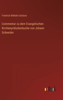 Commentar zu dem Evangelischen Kirchenpräludienbuche von Johann Schneider 3368606417 Book Cover