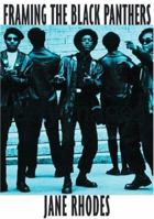 Framing the Black Panthers: The Spectacular Rise of a Black Power Icon 1565849612 Book Cover