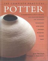 The Complete Practical Potter: A Comprehensive Guide to Ceramics, with Step-by-Step Projects and Techniques 0754801950 Book Cover
