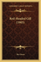 Red-Headed Gill 1377613429 Book Cover