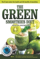 The Green Smoothies Diet: Smoothie diet for weight loss - Lose weight without noticing you're on diet! - Smoothie diet book to help you gain bet B089M619R8 Book Cover