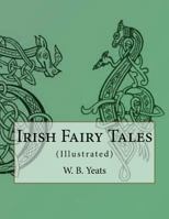 Irish Fairy Tales 1519188196 Book Cover