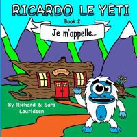 Ricardo Le Yeti: Book 2 154664587X Book Cover