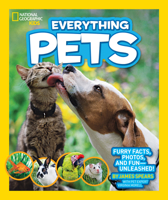 Everything Pets: Furry facts, photos, and fun-unleashed! 1426313624 Book Cover