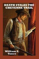 Death stalks the Cheyenne Trail 0385155182 Book Cover