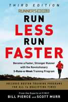 Runner's World Run Less, Run Faster: Become a Faster, Stronger Runner with the Revolutionary First Training Program 0593232232 Book Cover