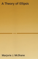 A Theory of Ellipsis 0195176928 Book Cover