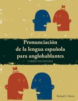 Pronunciacion de la lengua Espanola para anglohablantes: Spanish Phonetics 1585103489 Book Cover