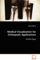 Medical Visualization for Orthopedic Applications 3836493853 Book Cover