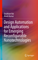 Design Automation and Applications for Emerging Reconfigurable Nanotechnologies 3031379233 Book Cover