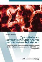 Zyanotische vs. Azyanotische Chd-Analyse Der Hamostase Bei Kindern 3639383567 Book Cover