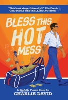 Bless This Hot Mess: A Sinfully Funny Story B0H516D3MP Book Cover