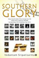 Southern Glory: About South Indian films among top 100  Indian films listed by CNN-IBN during  Indian Film Centenary Year 2013 1645872505 Book Cover