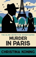Murder in Paris: The gripping wartime mystery series (Blind Detective) B0DX23DF5B Book Cover