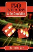 Fifty Years At The Craps Tables 1569801681 Book Cover