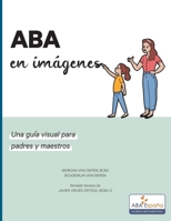 ABA en imagenes: Una guia visual para padres y maestros 0578937603 Book Cover