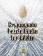 Cryptoquote Puzzle Books for Adults: Challenging Large Print Cryptograms of Inspirational Proverbs and Sayings | Cryptoquips Puzzles B091MMJ57F Book Cover