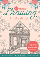 15-Minute Drawing: Getting Started: From sketch to finished drawing in just 15 minutes! (Volume 2) 0760375054 Book Cover