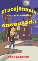 EL ACOJONANTE CASO DE LA MANSIÓN ENCANTADA (Humor) (Spanish Edition) B083XVDZL4 Book Cover