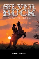 Silver Buck: First Book of Silver Buck Series 1778832032 Book Cover