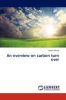 An overview on carbon turn over 3845410485 Book Cover