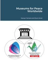 Museums for Peace Worldwide 1716568625 Book Cover