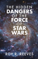 The Hidden Dangers of the Force of Star Wars B0BN2MSQ8M Book Cover