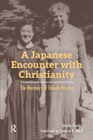 A Japanese Encounter with Christianity: The Memoirs of Takeda Kiyoko 904856574X Book Cover