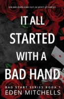 It All Started with a Bad Hand: A Dark Mafia Romance (Bad Start Series) 106743612X Book Cover