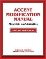 Accent Modification Manual: Materials And Activities: Instructors Manual 1565934539 Book Cover