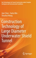 Construction Technology of Large Diameter Underwater Shield Tunnel 9811658951 Book Cover