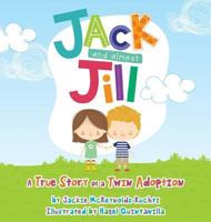 Jack and Almost Jill: A True Story of a Twin Adoption 0999219308 Book Cover