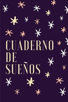 Cuaderno de sue�os: Es un Diario para apuntar lo que sue�as - Formato de 16 x 23 cm, con 122 p�ginas - Es ideal para catalogar, analizar e interpretar tus sue�os 1677096969 Book Cover