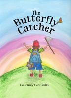 The Butterfly Catcher 0692667911 Book Cover